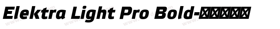 Elektra Light Pro Bold字体转换